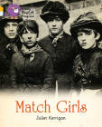 Match Girls (Collins Big Cat Progress) By Juliet Kerrigan Cover Image
