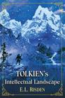 Tolkien's Intellectual Landscape By E. L. Risden Cover Image