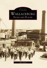 Wallaceburg:: Faces and Places (Historic Canada) Cover Image