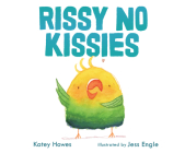 Rissy No Kissies By Katey Howes, Jess Engle (Illustrator), Stephanie Willing (Read by) Cover Image