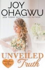 Unveiled Truth - A Christian Suspense - Book 3 By Joy Ohagwu Cover Image