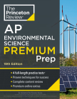 Princeton Review AP Environmental Science Premium Prep, 19th Edition: 4 Practice Tests + Complete Content Review + Strategies & Techniques (College Test Preparation) By The Princeton Review Cover Image