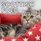 Scottish Fold: 2021 Wall Calendar, Cute Gift Idea For Scottish Fold Lovers Or Owners Men And Women By Kind Afternoon Press Cover Image