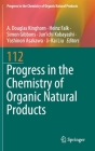 Progress in the Chemistry of Organic Natural Products 112 By A. Douglas Kinghorn (Editor), Heinz Falk (Editor), Simon Gibbons (Editor) Cover Image