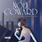 The Noel Coward BBC Radio Drama Collection: Seven BBC Radio Full-Cast Productions By Noel Coward, Alex Jennings (Read by), Bill Nighy (Read by), Celia Imrie (Read by), Full Cast (Read by), Harriet Walter (Read by), Helena Bonham-Carter (Read by), Judi Dench (Read by), Roger Allam (Read by) Cover Image