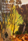 Uterotopia: Poems By Rachel Galvin Cover Image