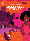 My Life Beyond Sickle Cell Disease: A Mayo Clinic Patient Story By Hey Gee, Hey Gee (Illustrator), Golden Ella (As Told by) Cover Image