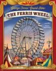George Ferris' Grand Idea: The Ferris Wheel (Story Behind the Name) By Jenna Glatzer, Stephanie Dominguez (Illustrator) Cover Image