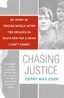 Chasing Justice: My Story of Freeing Myself After Two Decades on Death Row for a Crime I Didn't Commit Cover Image