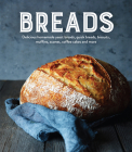 Breads: Delicious Homemade Yeast Breads, Quick Breads, Biscuits, Muffins, Scones, Coffee Cakes and More By Publications International Ltd Cover Image