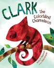 Clark the Colorblind Chameleon Cover Image