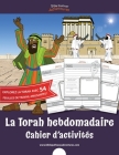 La Torah hebdomadaire Cahier d'activités By Bible Pathway Adventures (Created by), Pip Reid Cover Image
