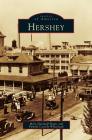Hershey By Mary Houts, Pamela Whitenack, Mary Davidoff Houts Cover Image