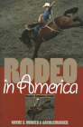 Rodeo in America: Wranglers, Roughstock, and Paydirt By Wayne S. Wooden, Gavin Ehringer Cover Image