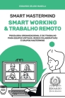 Smart Mastermind: Smart Working e Trabalho Remoto - Psicologia Organizacional e do Trabalho para Equipes Virtuais, Redes Colaborativas e Cover Image