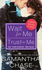 Wait for Me / Trust in Me (Montgomery Brothers) By Samantha Chase Cover Image