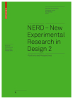 Nerd 2 - New Experimental Research in Design 2: Positions and Perspectives (Board of International Research in Design) By Michelle Christensen (Editor), Ralf Michel (Editor), Wolfgang Jonas (Editor) Cover Image