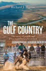 The Gulf Country: The Story of People and Place in Outback Queensland By Richard J. Martin Cover Image