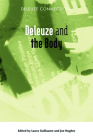 Deleuze and the Body (Deleuze Connections) By Laura Guillaume (Editor), Joe Hughes (Editor) Cover Image