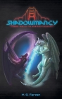 Shadowmancy: Book Three of the Nightpath Trilogy By M. S. Farzan Cover Image