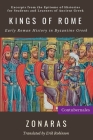 Kings of Rome: Early Roman History in Byzantine Greek By Joannes Zonaras, Erik Robinson (Translator) Cover Image