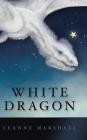 White Dragon By Leanne Marshall Cover Image