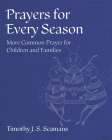 Prayers for Every Season: More Common Prayer for Children and Families Cover Image