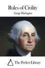 Rules of Civility By The Perfect Library (Editor), George Washington Cover Image