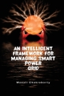 An Intelligent Framework for Smart Power Grid By Manali Chakraborty Cover Image