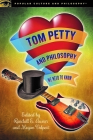 Tom Petty and Philosophy: We Need to Know (Popular Culture and Philosophy #124) By Randall E. Auxier (Editor), Megan Volpert (Editor) Cover Image