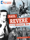 Paul Revere and the Midnight Ride: Separating Fact from Fiction By Danielle Smith-Llera Cover Image