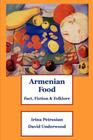Armenian Food: Fact, Fiction & Folklore Cover Image