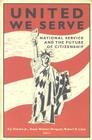 United We Serve: National Service and the Future of Citizenship Cover Image