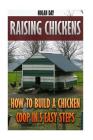 Raising Chickens: How To Build A Chicken Coop In 5 Easy Steps By Nolan Day Cover Image