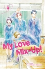 My Love Mix-Up!, Vol. 9 By Wataru Hinekure, Aruko (Illustrator) Cover Image