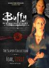 Buffy the Vampire Slayer, The Slayer Collection Vol 2, Fear Itself - Monsters & Villains (Buffy the Vampire Slayer: The Slayer Collection #2) Cover Image
