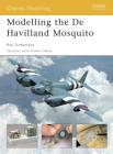 Modelling the De Havilland Mosquito (Osprey Modelling) By Roy Sutherland Cover Image