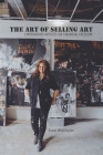 The Art of Selling Art: Empowering Artists for Financial Freedom By Susan Washington Cover Image