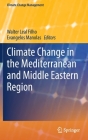 Climate Change in the Mediterranean and Middle Eastern Region (Climate Change Management) Cover Image