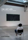 The Art Life: On Creativity and Career Cover Image