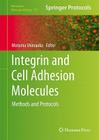 Integrin and Cell Adhesion Molecules: Methods and Protocols (Methods in Molecular Biology #757) By Motomu Shimaoka (Editor) Cover Image