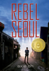 Rebel Seoul By Axie Oh, Sebastien Hue (Illustrator) Cover Image