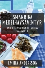 Smakrika Medelhavsäventyr: En kulinarisk resa till solens smakvärld By Emilia Andersson Cover Image