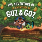The Adventure of Guz & Goz / La aventura de Guz & Goz: (Bilingual English - Spanish) By Yenner Rengifo Chaverra, Mich Hernandez, Yurieli Otero-Asmar (Illustrator) Cover Image