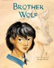Brother Wolf By Brandy Woods Cover Image