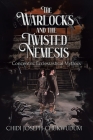 The Warlocks and the Twisted Nemesis: Concentric Ecclesiastical Mythics By Chidi Joseph-Chukwudum Cover Image