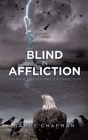 Blind In Affliction: The World's Evolving Contradiction By Erik Magnusson Cover Image