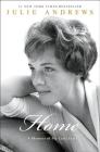 Home: A Memoir of My Early Years By Julie Andrews Cover Image