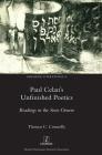 Paul Celan's Unfinished Poetics: Readings in the Sous-Oeuvre (Germanic Literatures #16) By Thomas C. Connolly Cover Image