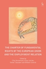 The Charter of Fundamental Rights of the European Union and the Employment Relation By Filip Dorssemont (Editor), Klaus Lörcher (Editor), Stefan Clauwaert (Editor), Mélanie Schmitt (Editor) Cover Image